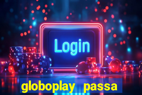 globoplay passa jogo de futebol