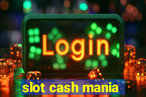 slot cash mania