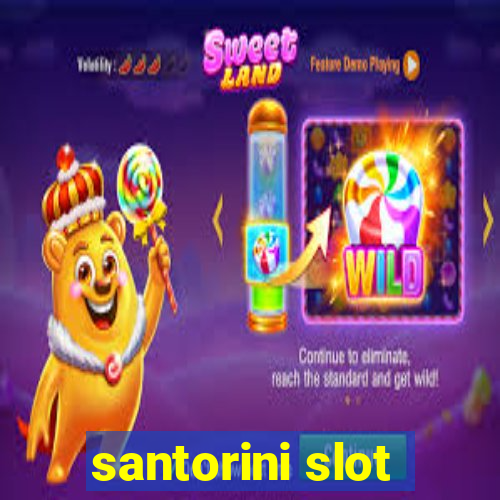 santorini slot