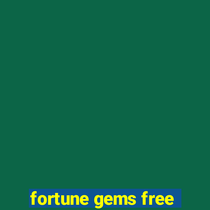 fortune gems free