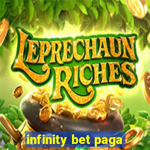 infinity bet paga