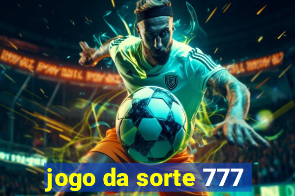 jogo da sorte 777