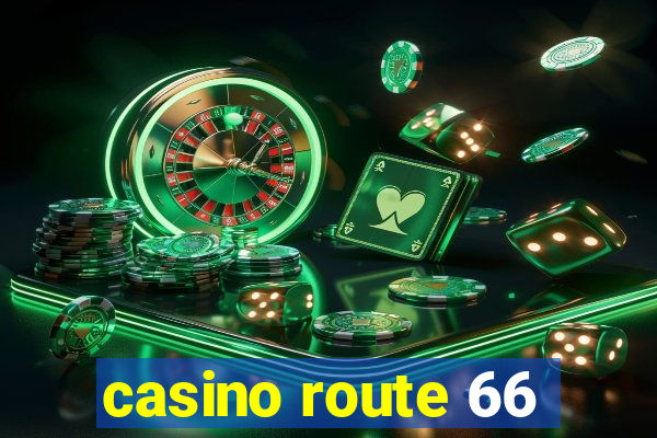 casino route 66