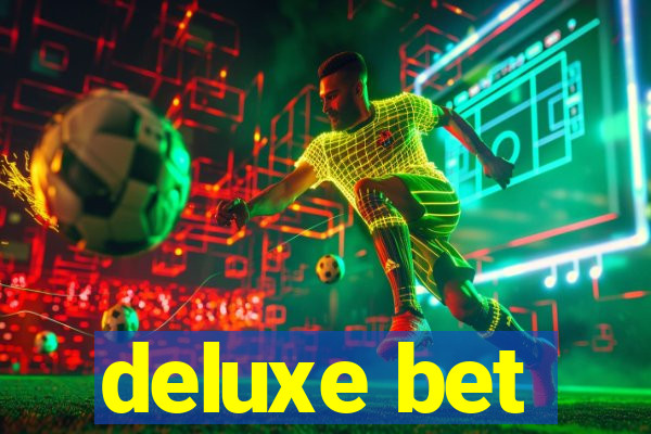 deluxe bet