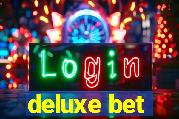 deluxe bet