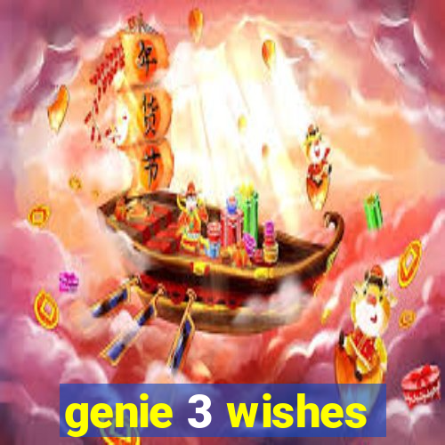 genie 3 wishes