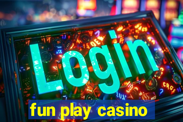 fun play casino