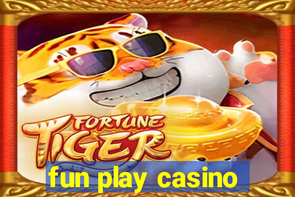 fun play casino