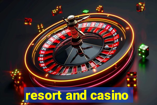 resort and casino