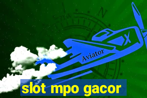 slot mpo gacor