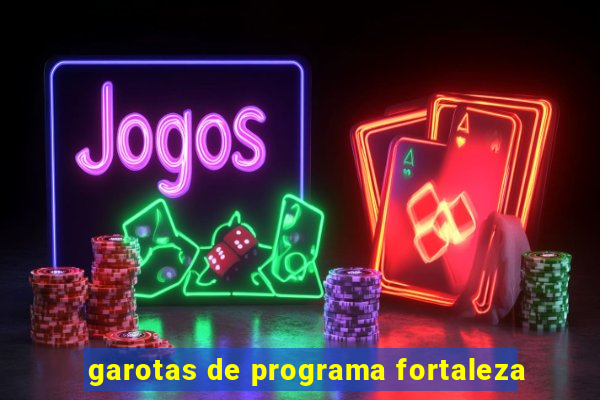 garotas de programa fortaleza