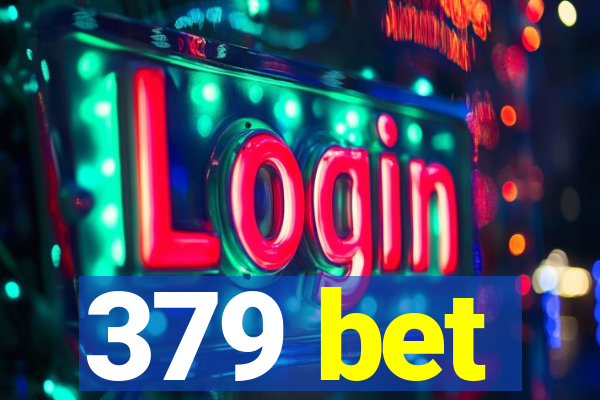 379 bet