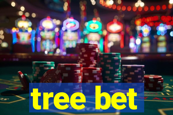 tree bet