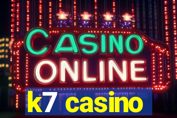 k7 casino