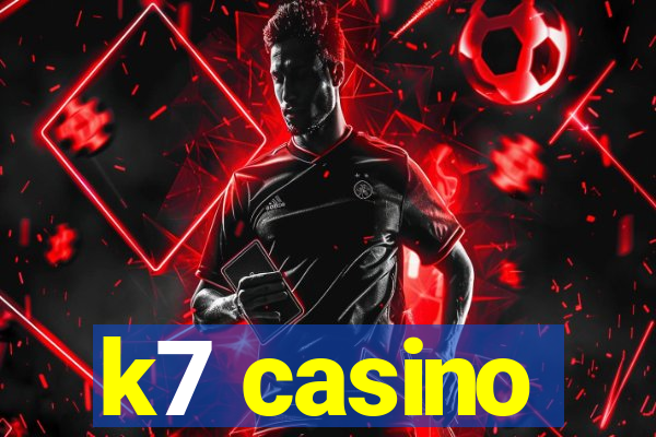 k7 casino