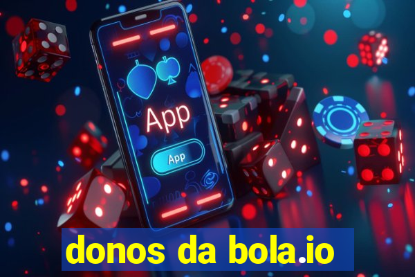 donos da bola.io