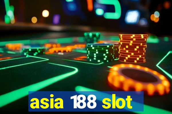 asia 188 slot