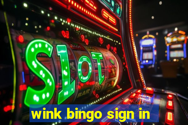 wink bingo sign in