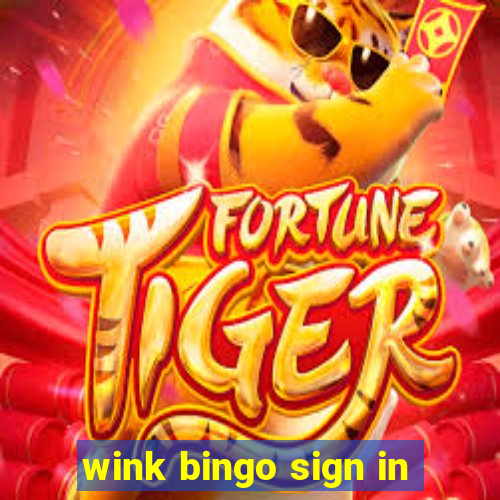 wink bingo sign in