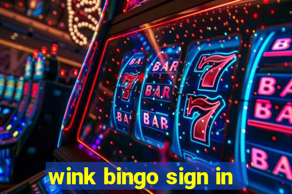 wink bingo sign in