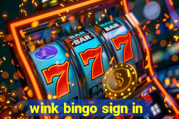 wink bingo sign in