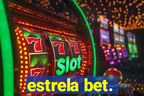 estrela bet.