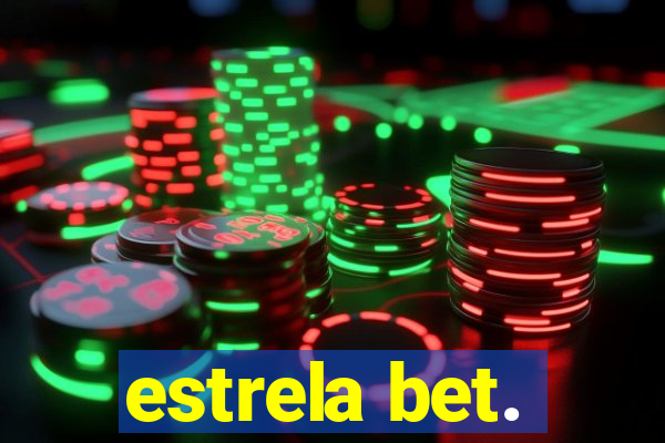 estrela bet.