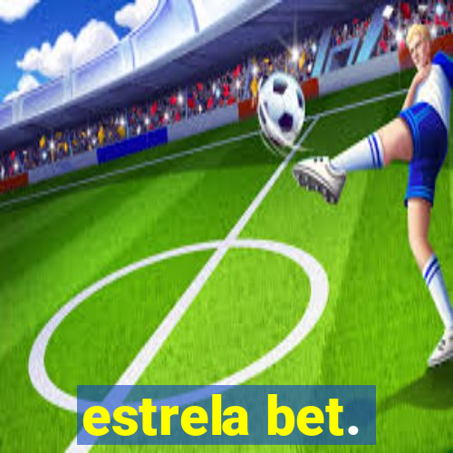 estrela bet.