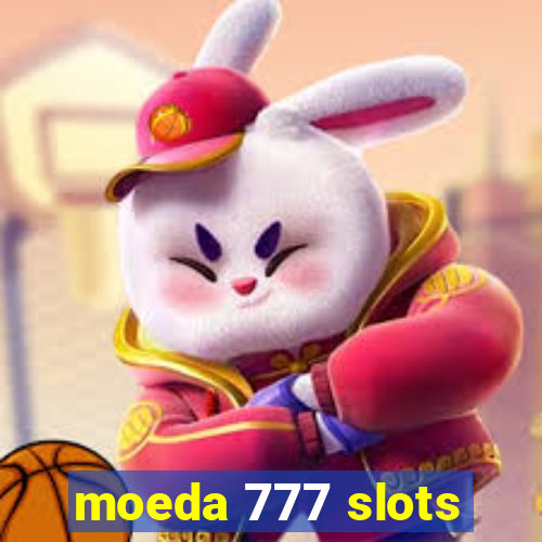 moeda 777 slots