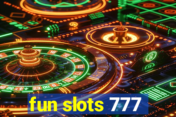 fun slots 777