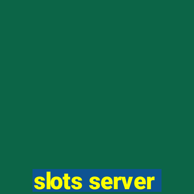 slots server