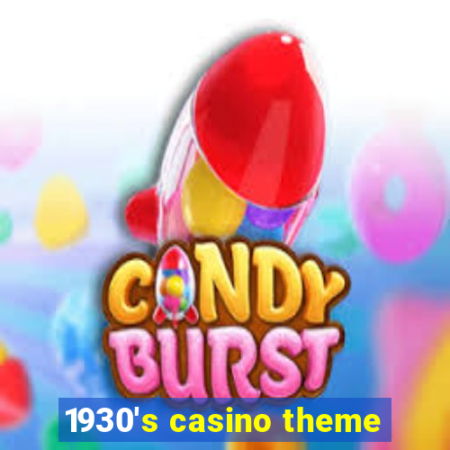 1930's casino theme