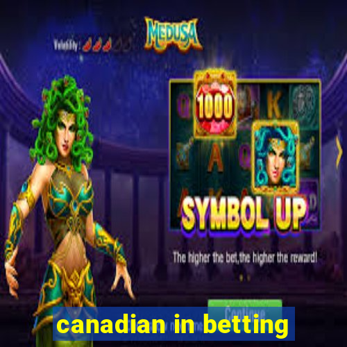 canadian in betting