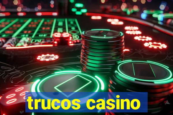 trucos casino