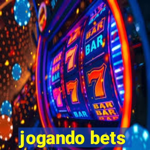 jogando bets