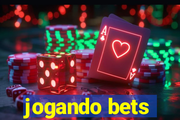 jogando bets