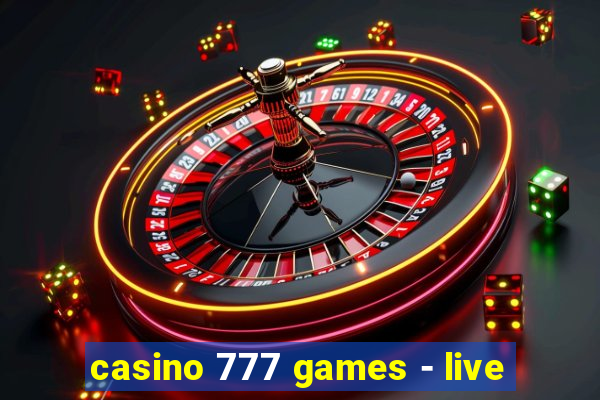 casino 777 games - live