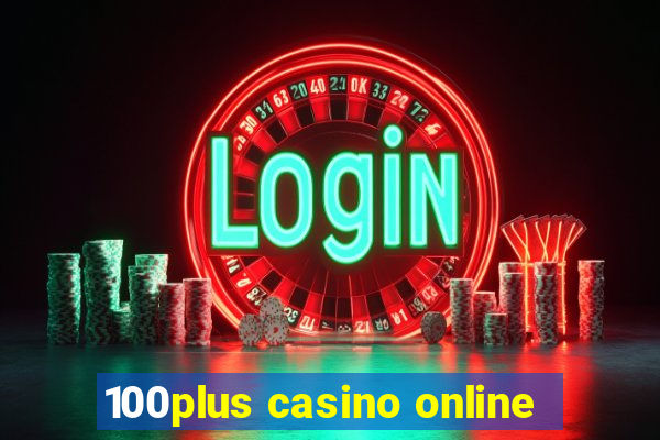 100plus casino online