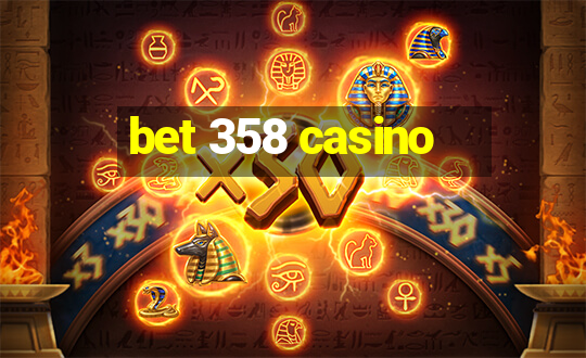 bet 358 casino