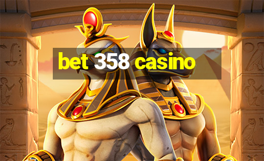 bet 358 casino