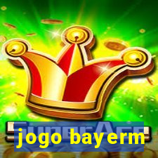 jogo bayerm