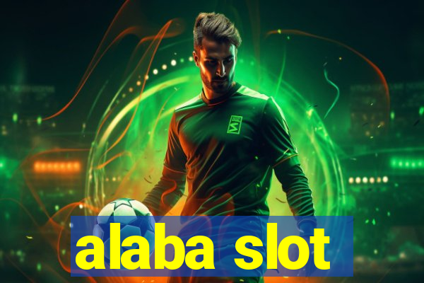 alaba slot