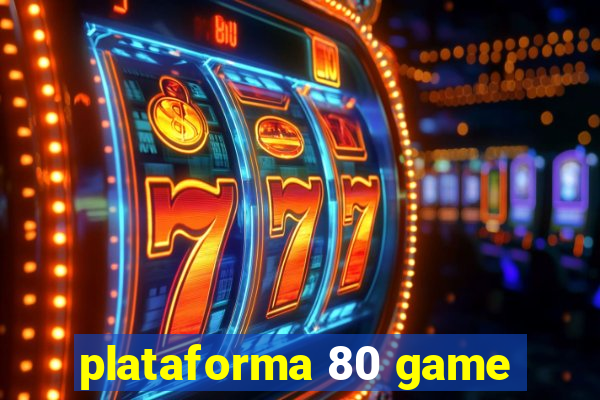 plataforma 80 game