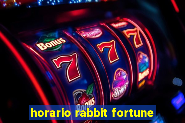 horario rabbit fortune