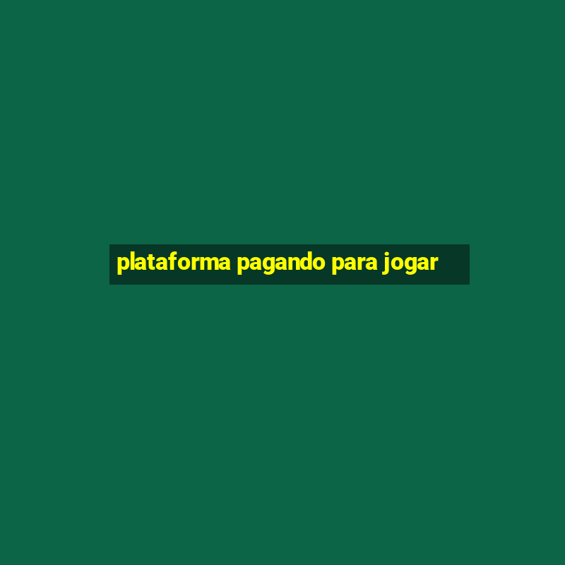 plataforma pagando para jogar