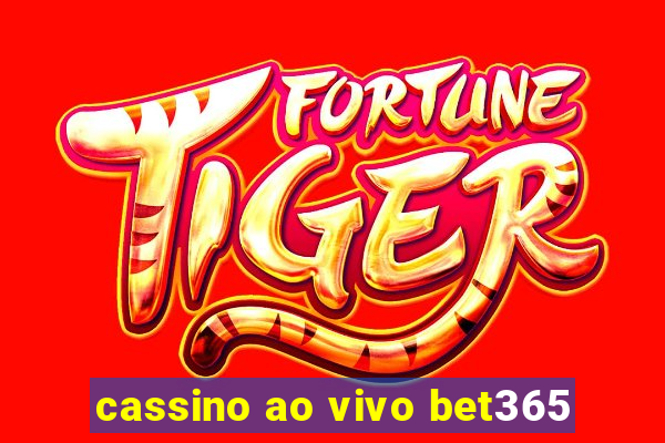 cassino ao vivo bet365