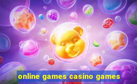 online games casino games