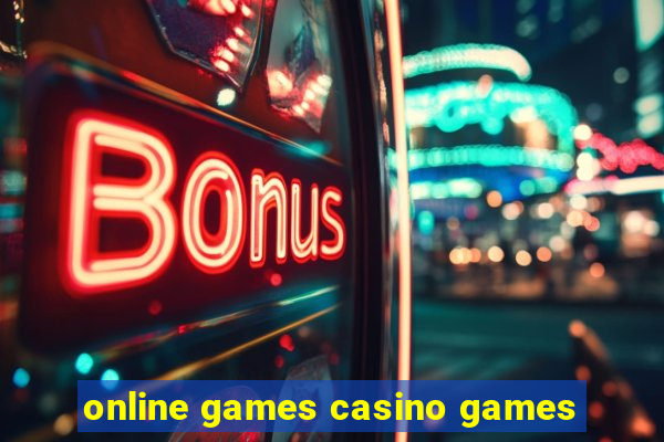 online games casino games