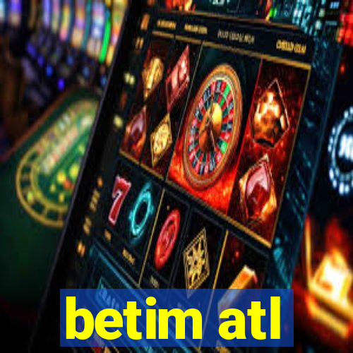 betim atl