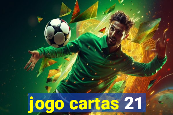 jogo cartas 21